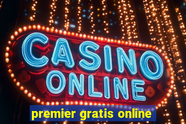 premier gratis online